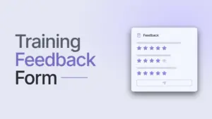 Training Feedback Form: 25 Questions, Format and a Free Template